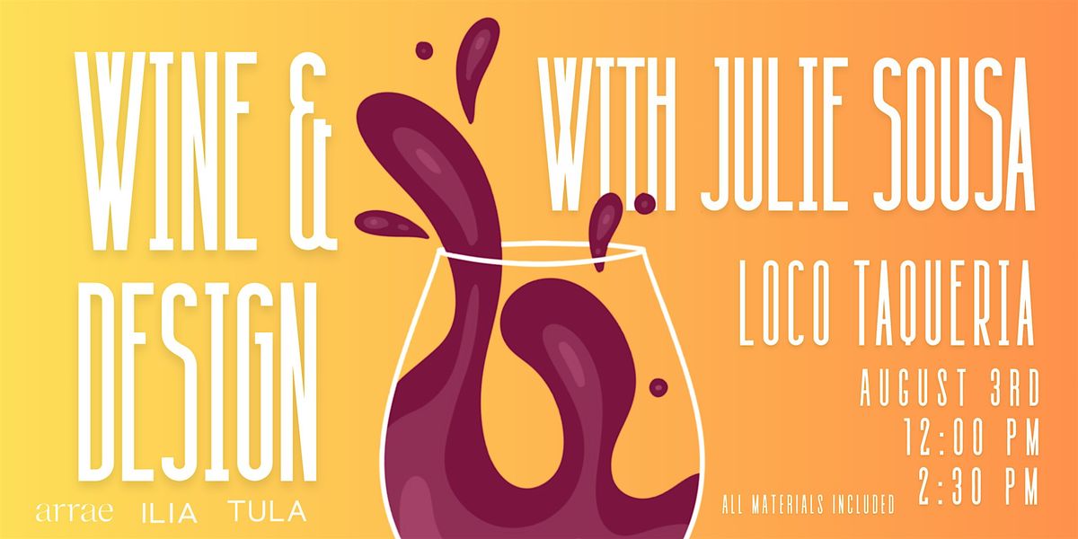 Wine and Design with Julie Sousa