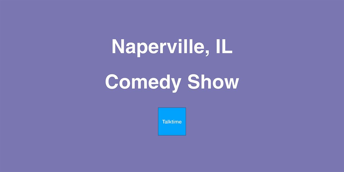 Comedy Show - Naperville