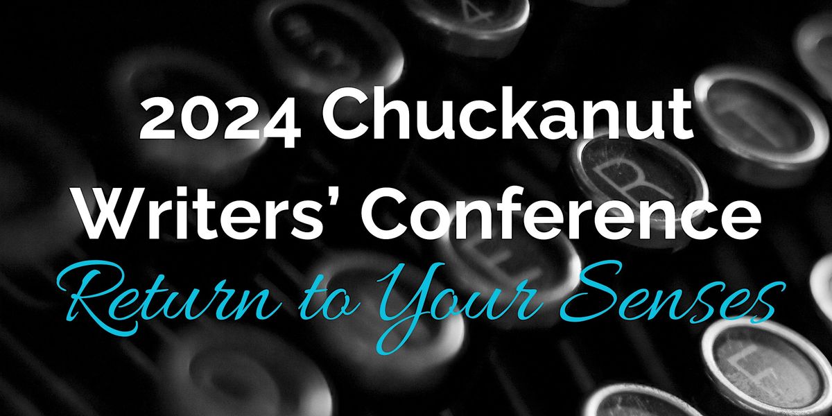 Chuckanut Writers Conference 2024: Return To Your Senses