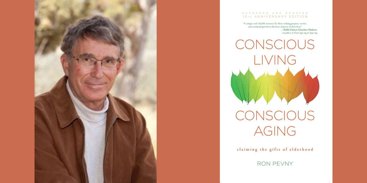 Ron Pevny -- "Conscious Living, Conscious Aging"