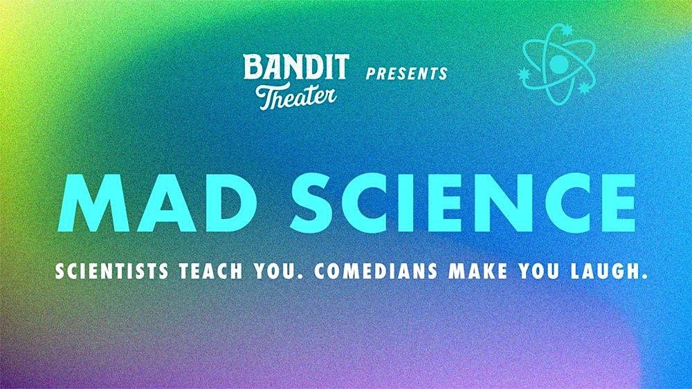 Bandit Theater Presents: Mad Science @ Fremont Abbey