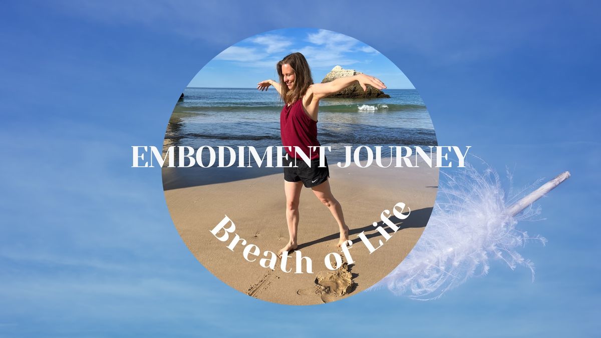 Embodiment Journey - Breath of Life (Body in Flow Festival)