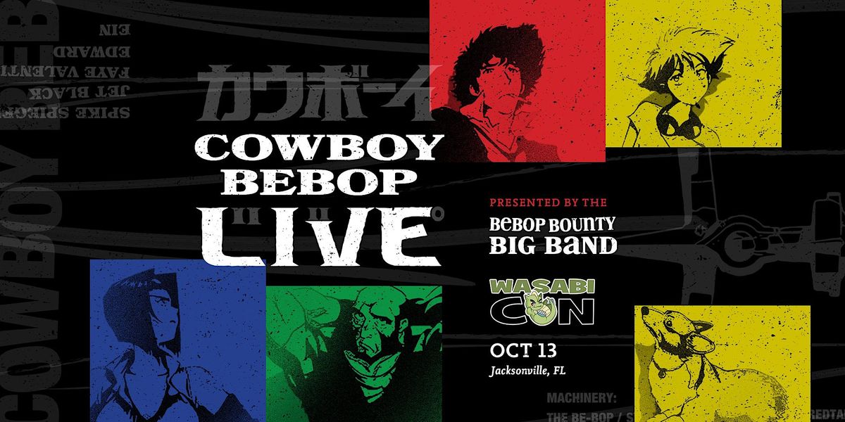 Cowboy Bebop LIVE at WasabiCon