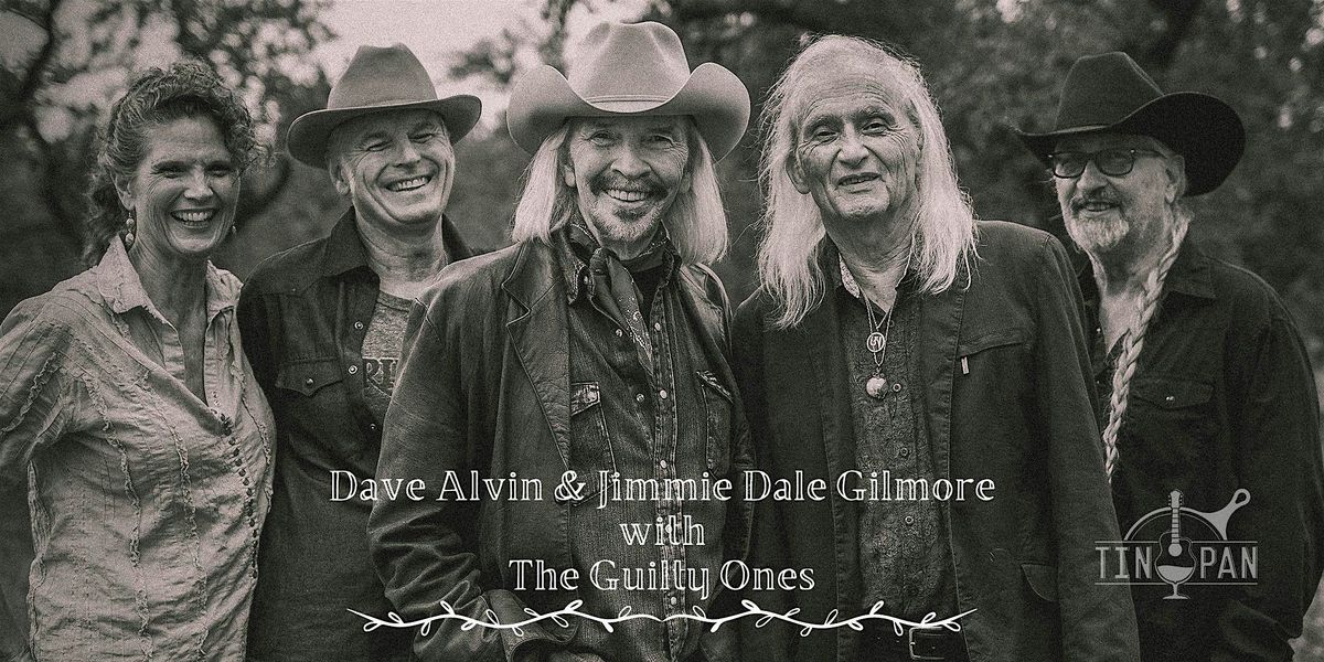 Dave Alvin & Jimmie Dale Gilmore w\/ The Guilty Ones