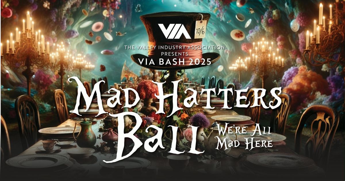 VIA BASH | The Mad Hatters Ball