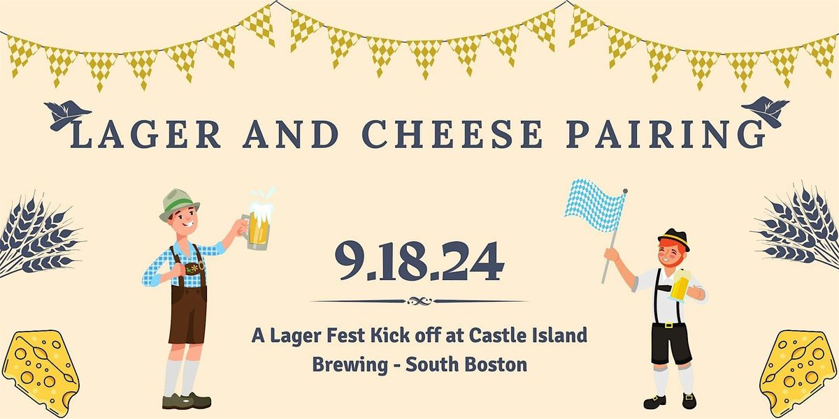 Lager & Cheese Pairing at Castle Island Brewing