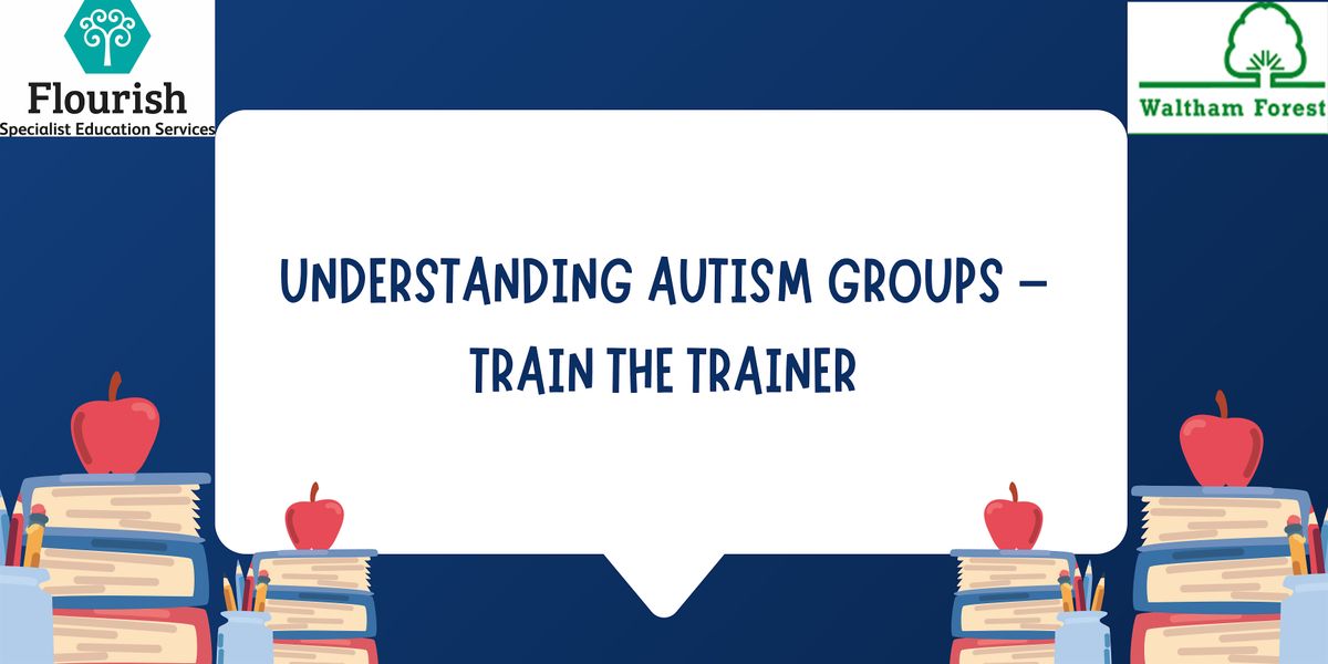 Understanding Autism Groups \u2013 Train the Trainer