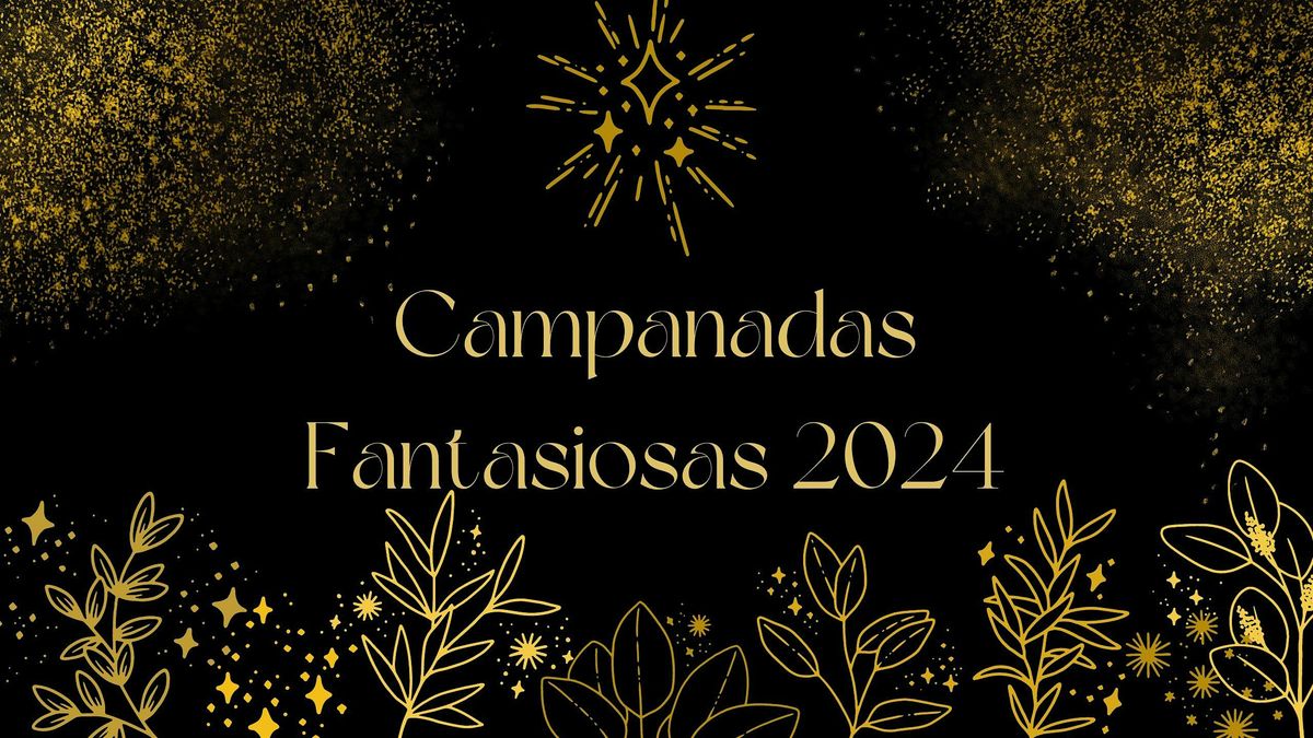 Campanadas Fantasiosas 2024