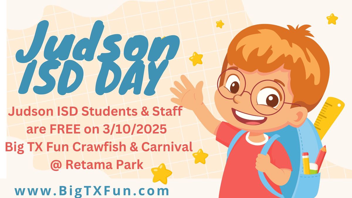 JUDSON ISD DAY @ BIG TX FUN 