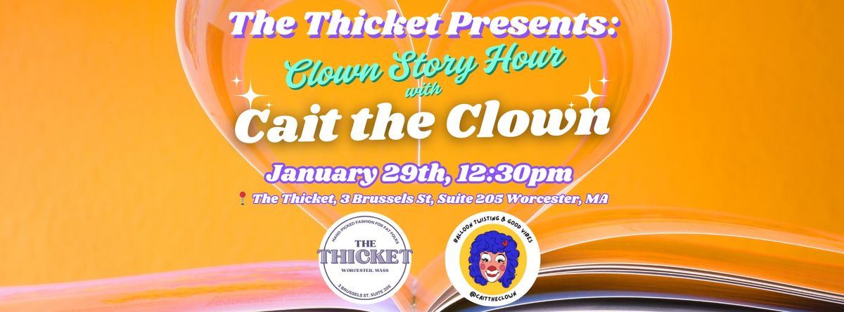 Clown Story Time with Cait the Clown @ The Thicket!