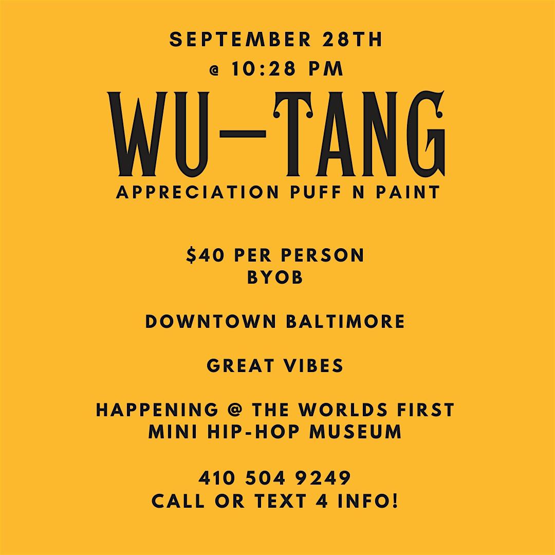 Wu-Tang Appreciation Puff n' Paint @ The World's first Mini Hip-Hop Museum