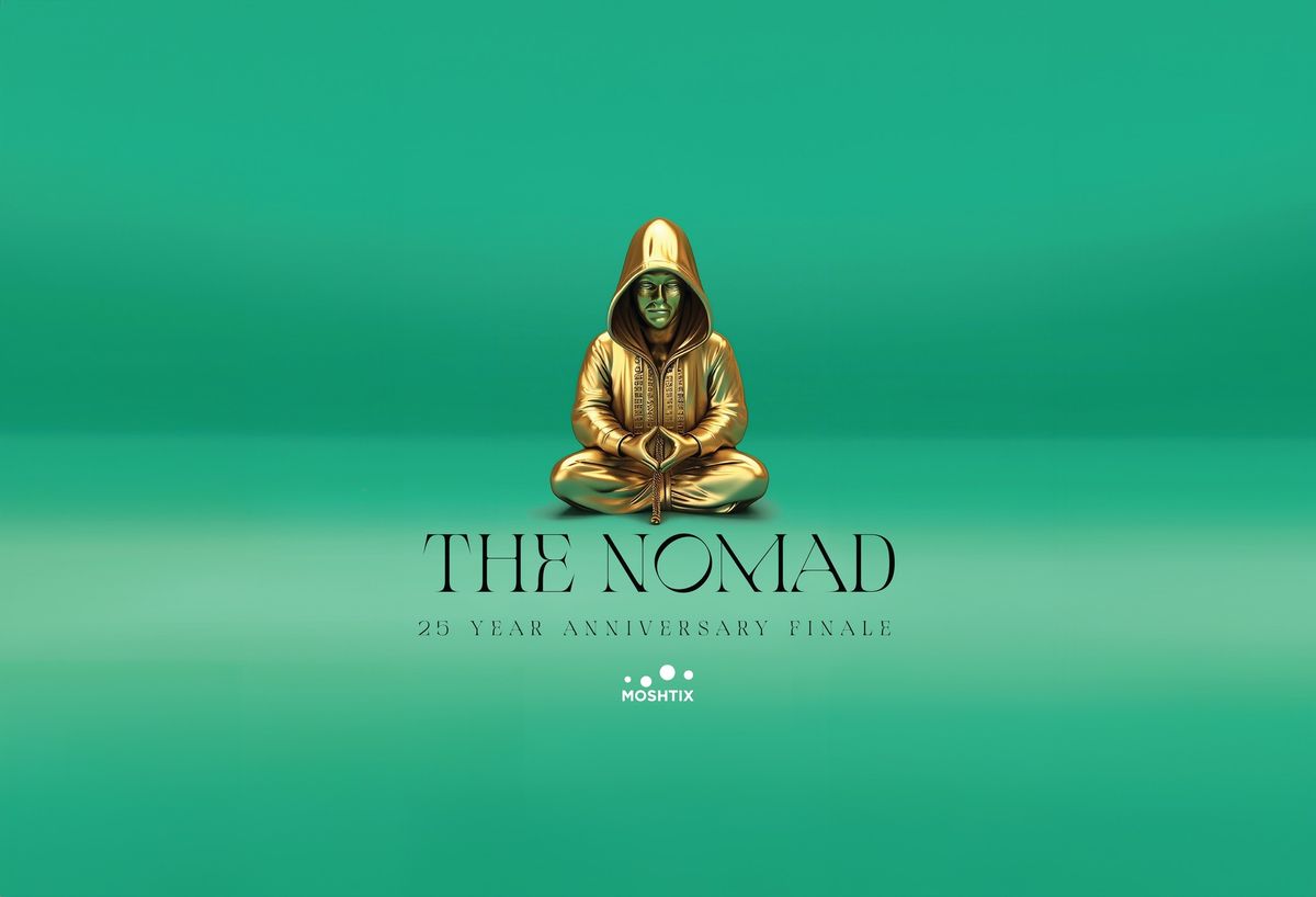 The Nomad\u2019s 25 Year Anniversary Tour \/ The Grand Finale