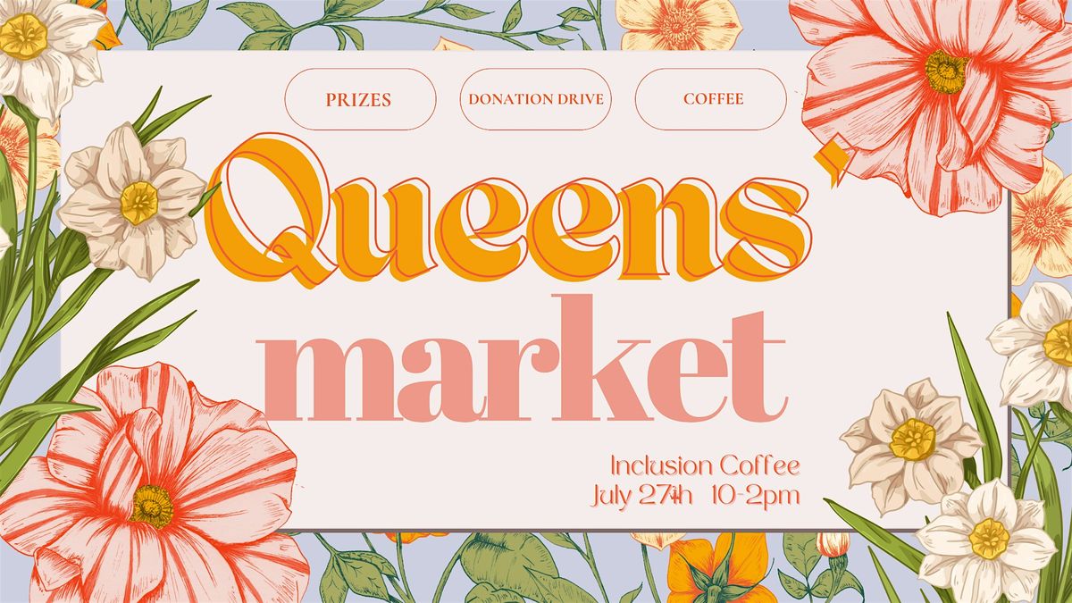 Queens' Market at Inclusion Coffee