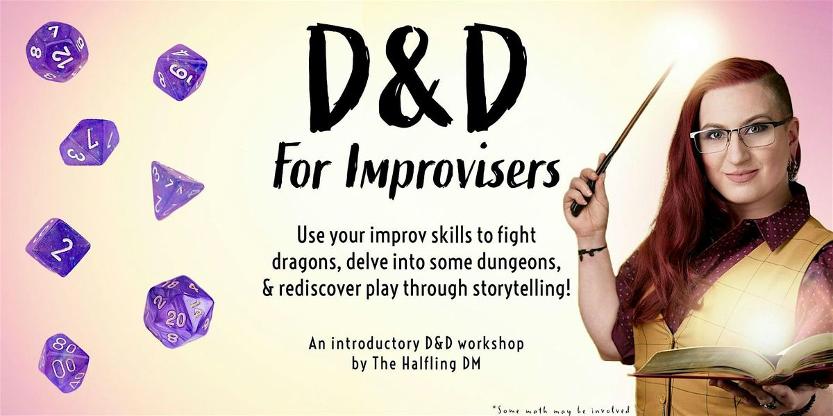 [Workshop] D&D for Improvisers with Tabz AKA \u201cThe Halfling DM\u201d