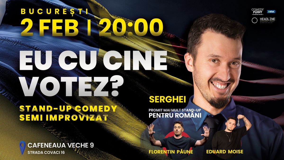 EU CU CINE VOTEZ?|Stand-up Comedy Semi Improvizat cu SERGHEI