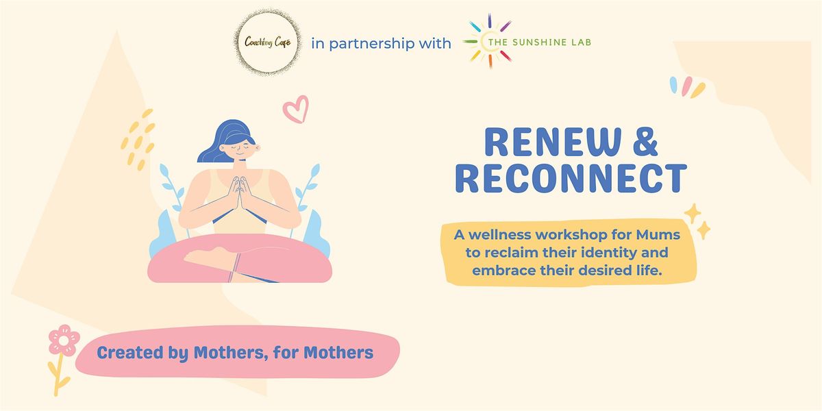 Renew & Reconnect Workshop for Mothers