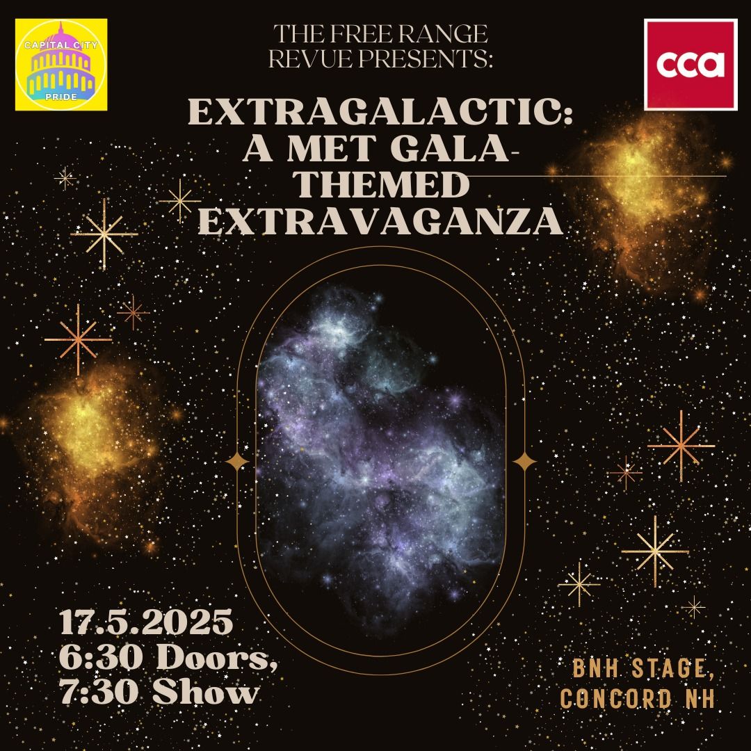 The Free Range Revue Presents: Extragalactic Met Gala