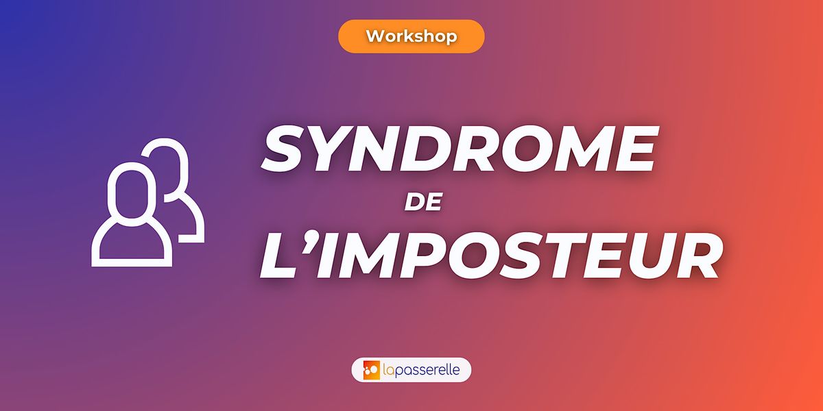 Workshop : Le syndrome de l'imposteur