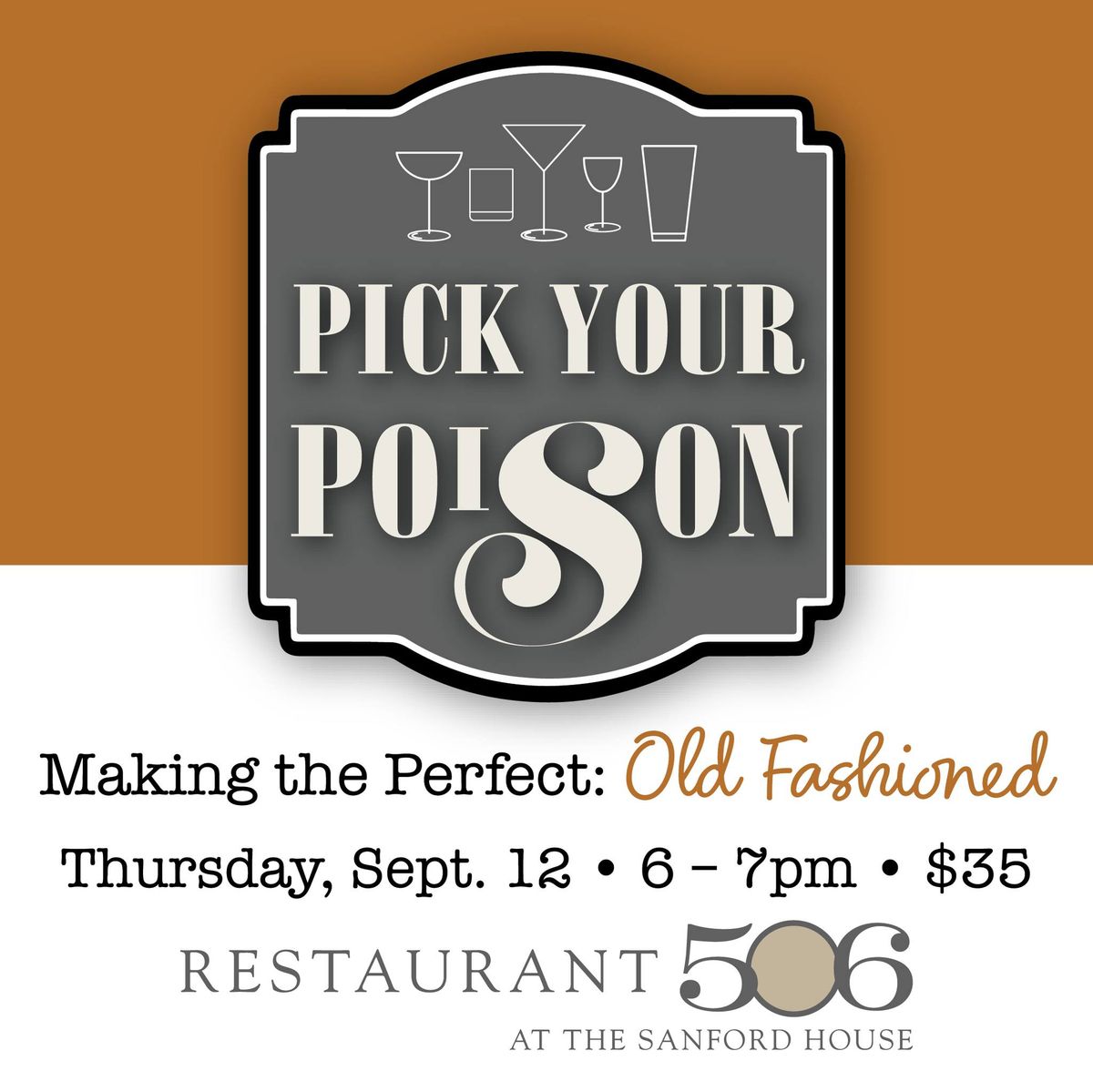 \u201cPick Your Poison\u201d Cocktail Class: Old Fashioned