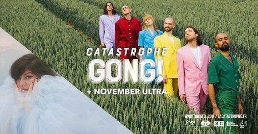 Catastrophe : GONG! + November Ultra \u2022 Paris Le Trianon \u2022 29 sept 2021