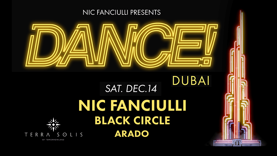 Nic Fanciulli presents DANCE! at Terra Solis Dubai