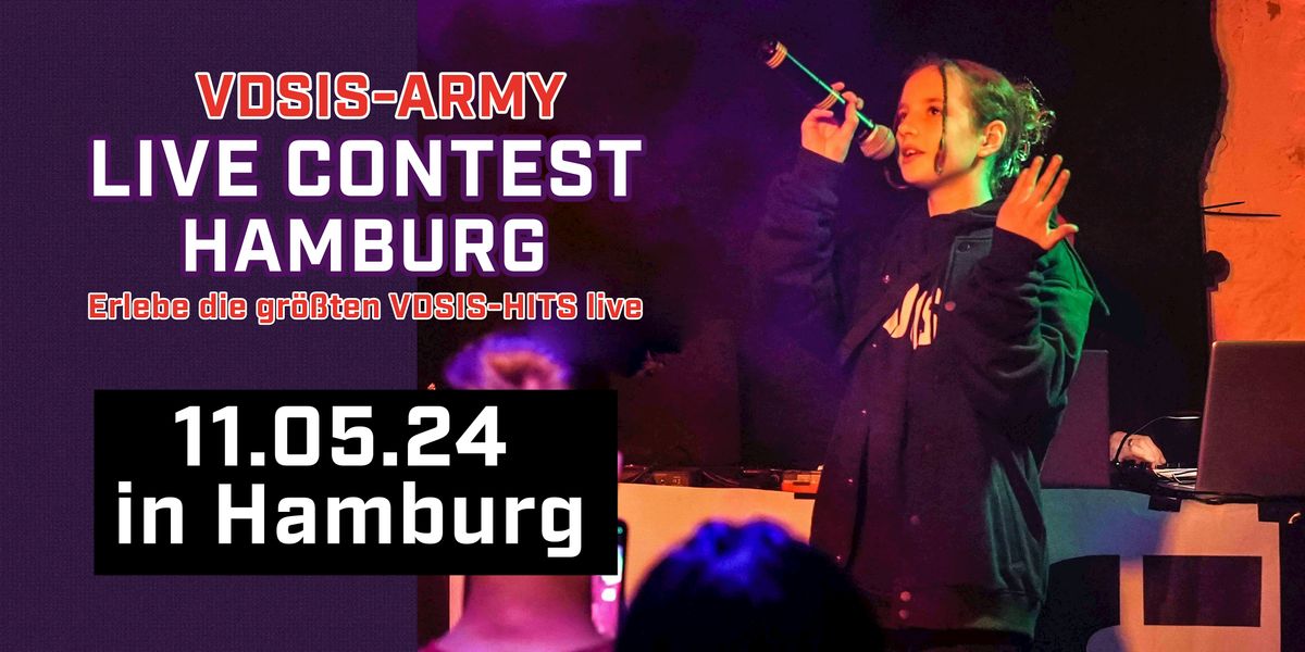VDSIS pr\u00e4sentiert: LIVE-Contest HAMBURG (Contest der VDSIS-Army in Hamburg)