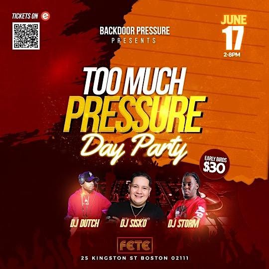 "Too Much Pressure" Day Party