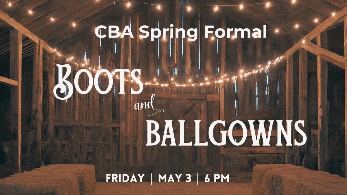 CBA Spring Formal--Boots and Ballgowns