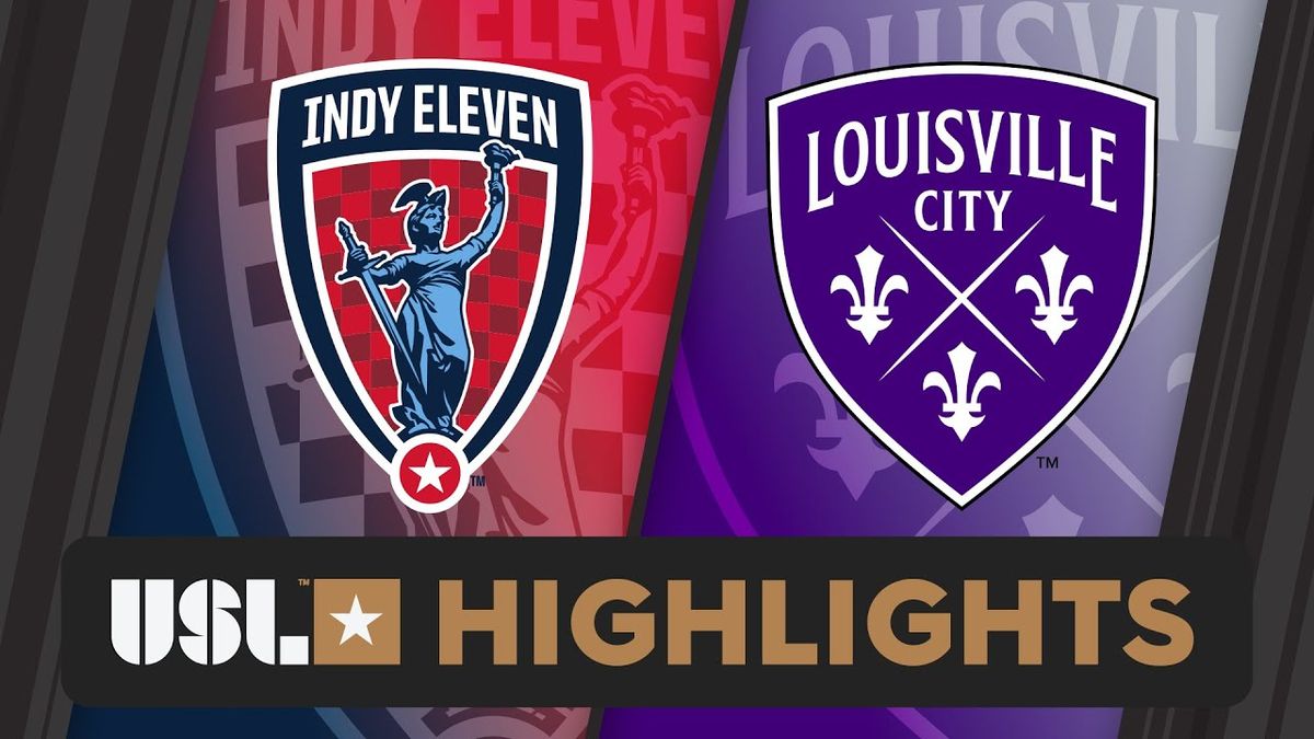 Louisville City FC at Indy Eleven at Carroll Track and Soccer Stadium
