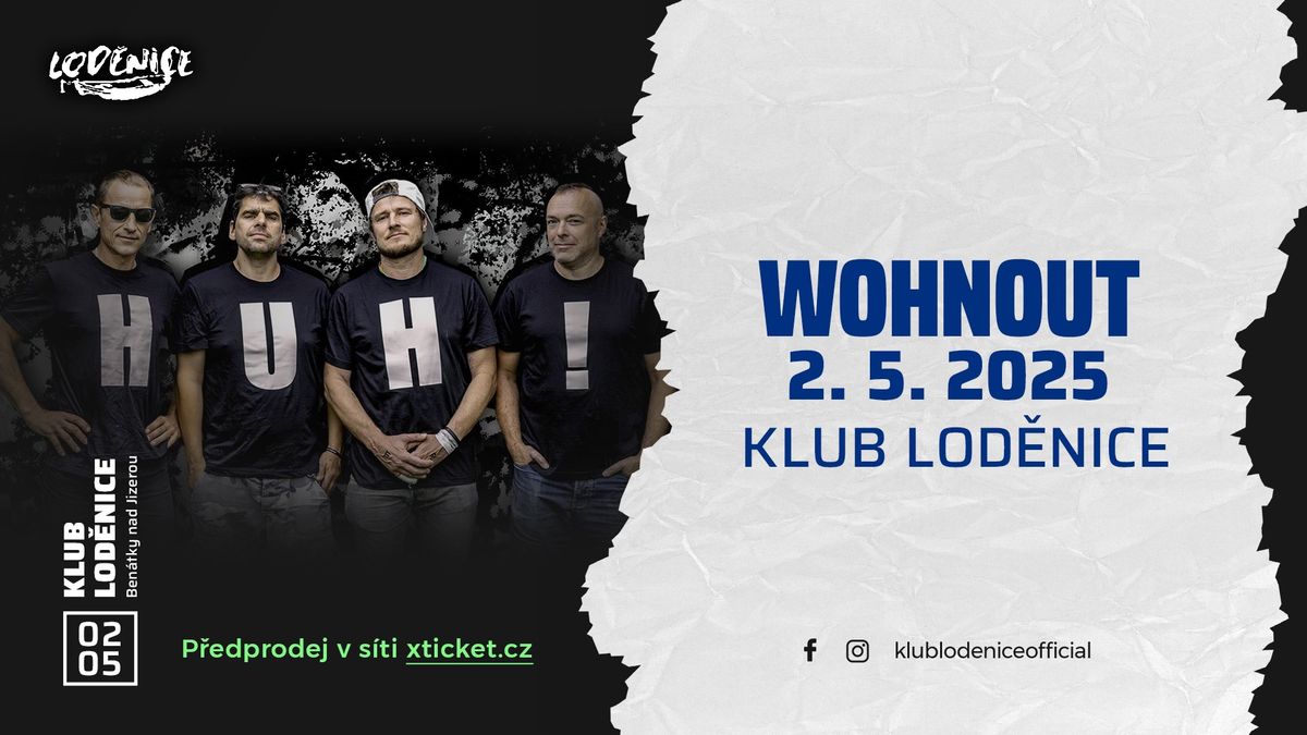 Wohnout - Ben\u00e1tky nad Jizerou - Klub Lod\u011bnice 2.5.2025