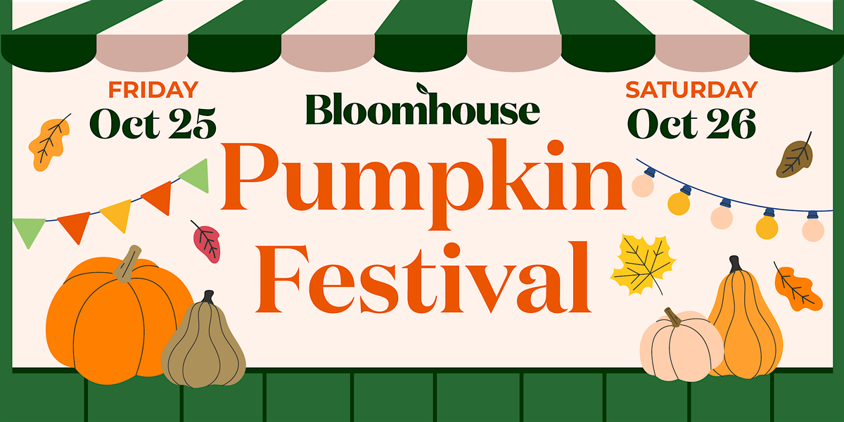 Bloomhouse Pumpkin Festival