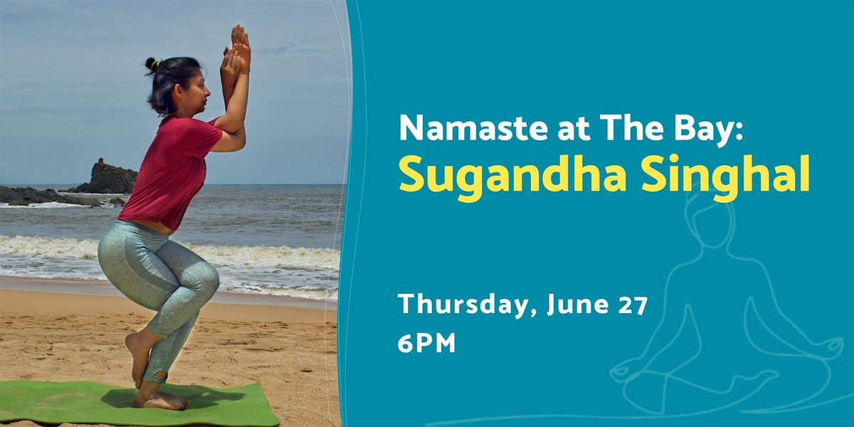 Evening Namaste at The Bay with Sughanda Singhal