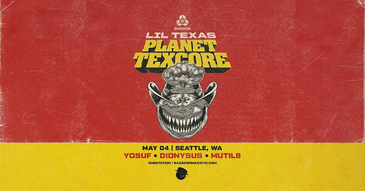 Basscon presents: Lil Texas "Planet Texcore"