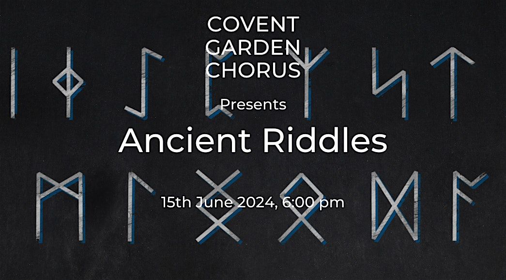 Ancient Riddles With The Covent Garden Chorus