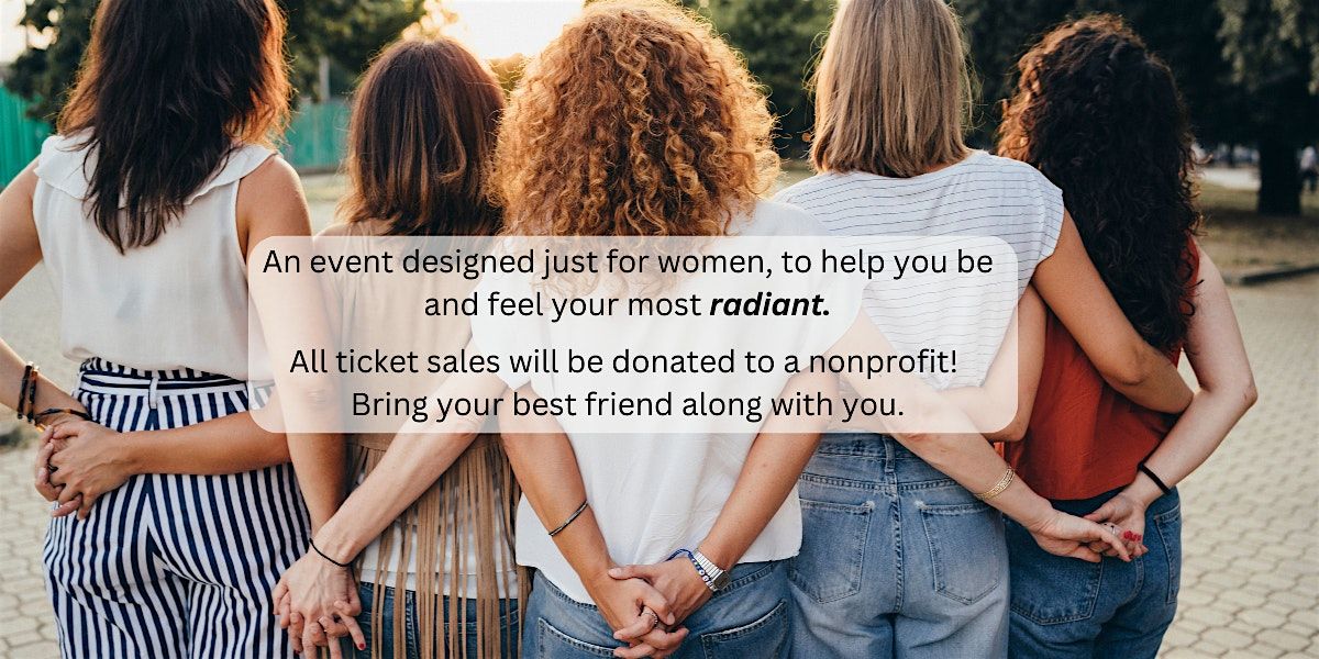 Radiant Women: Health Fair & Fundraiser