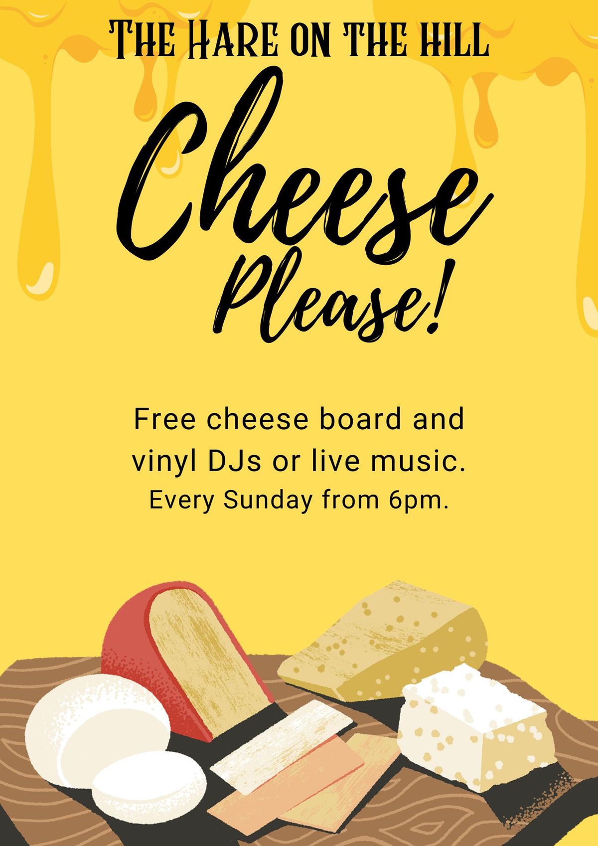 Cheese Please! Free cheeseboard & live music or DJ every Sunday