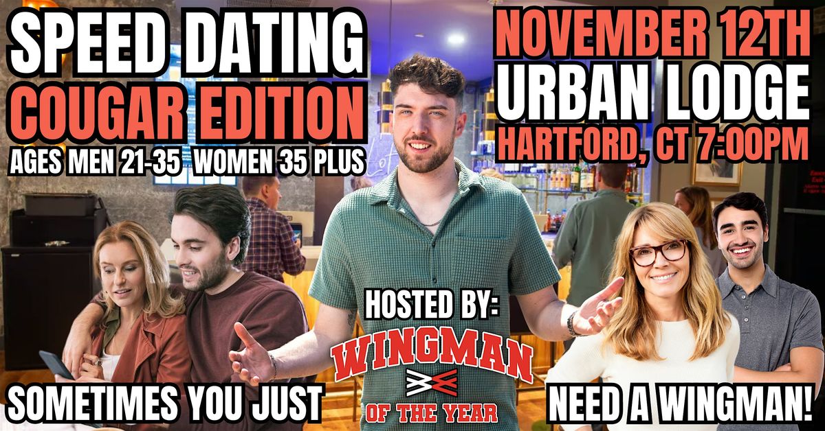 Speed Dating With Wingman Of The Year: Hartford, CT [Cougar Edition]