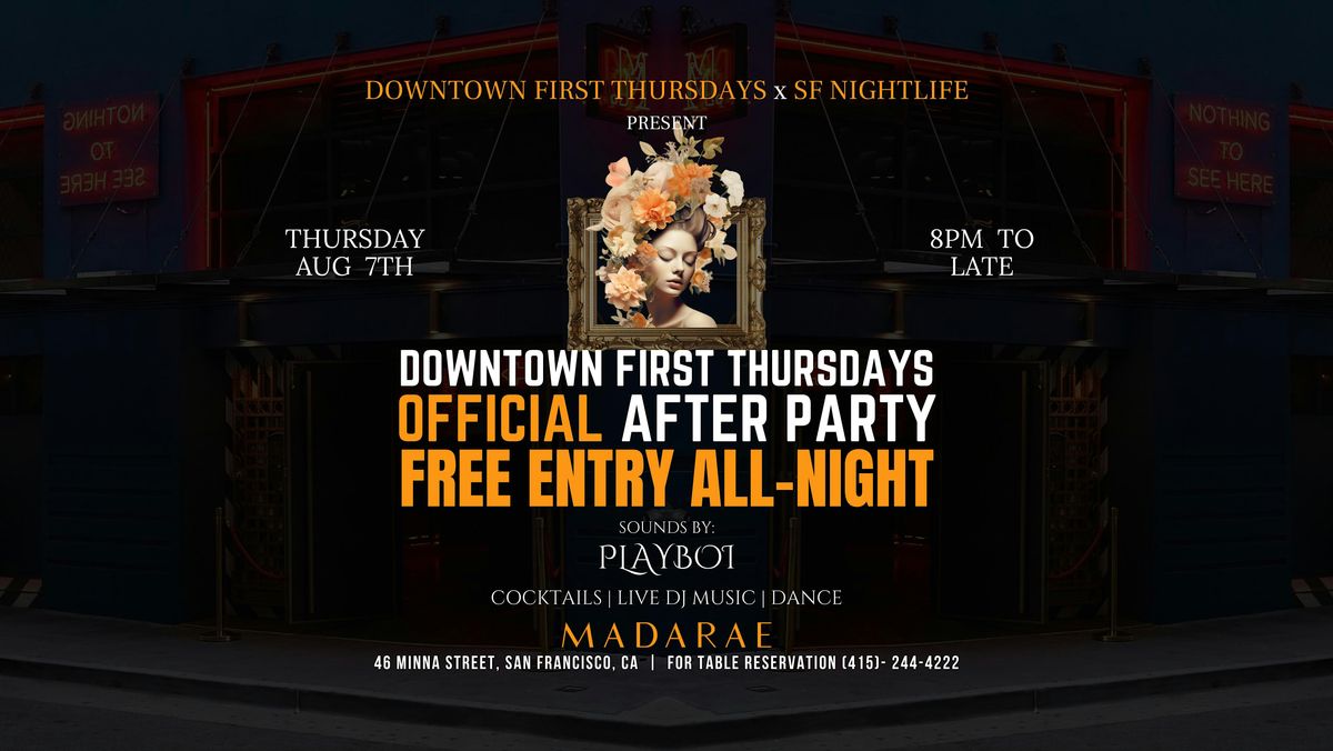 FREE EVENT - DOWNTOWN FIRST THURSDAYS OFFICIAL PARTY at MADARAE