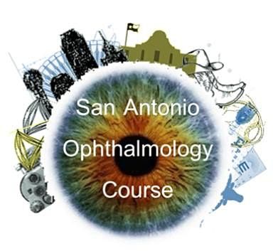 2023 San Antonio Ophthalmology Course (SAOC)