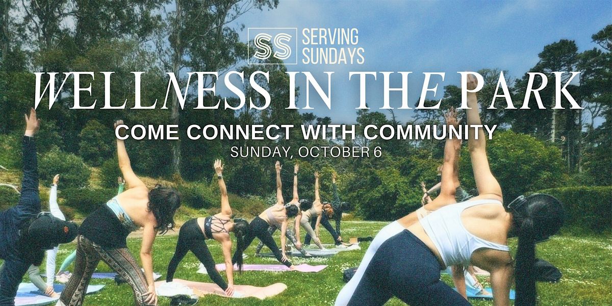 Wellness in the Park by Serving Sundays | October