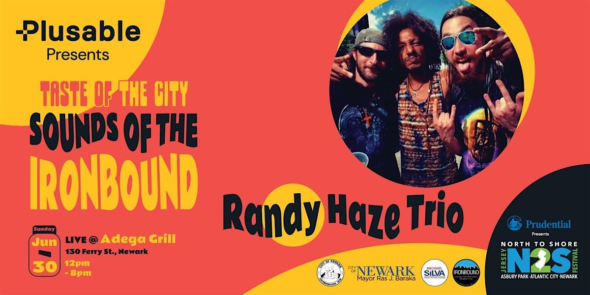 N2S FESTIVAL | TASTE OF THE CITY: SOUNDS OF THE IRONBOUND WITH RANDY HAZE