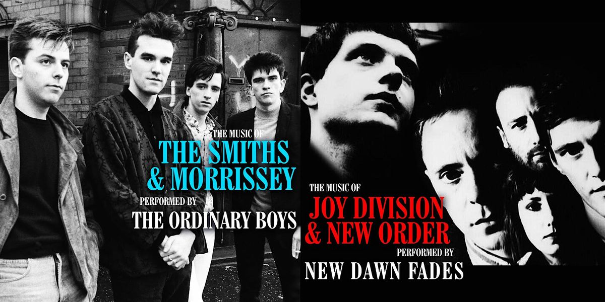 New Dawn Fades (Joy Division+New Order) + Ordinary Boys (Smiths+Morrissey)