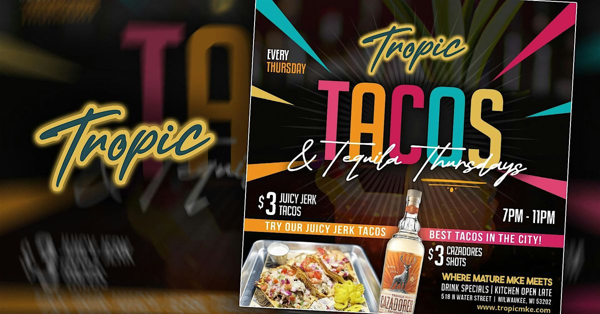 Tacos & Tequilla - $3 Thursdays !