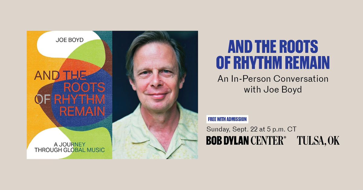 Bob Dylan Center Book Club: \u201cAnd the Roots of Rhythm Remain: A Journey through Global Music\u201d