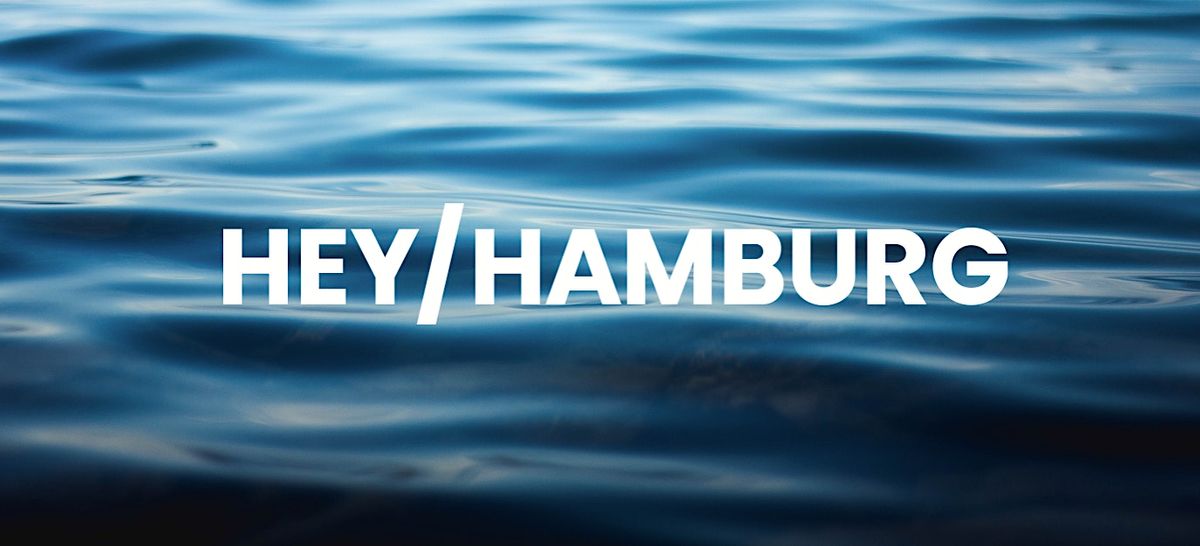 HEY\/HAMBURG 2023 - The Mobility Festival