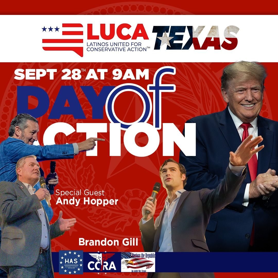 LUCA (Donald Trump\/Ted Cruz\/Brandon Gill\u2019s\/Denton\/Collin) Day of Action