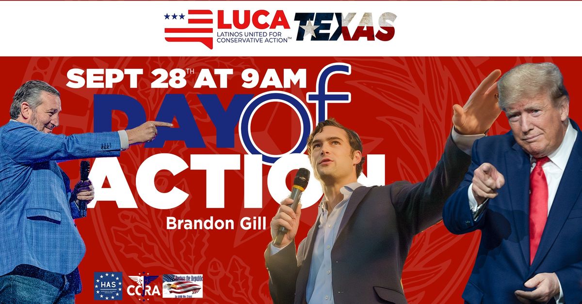 LUCA (Brandon Gill\u2019s\/Denton\/Collin) Day of Action