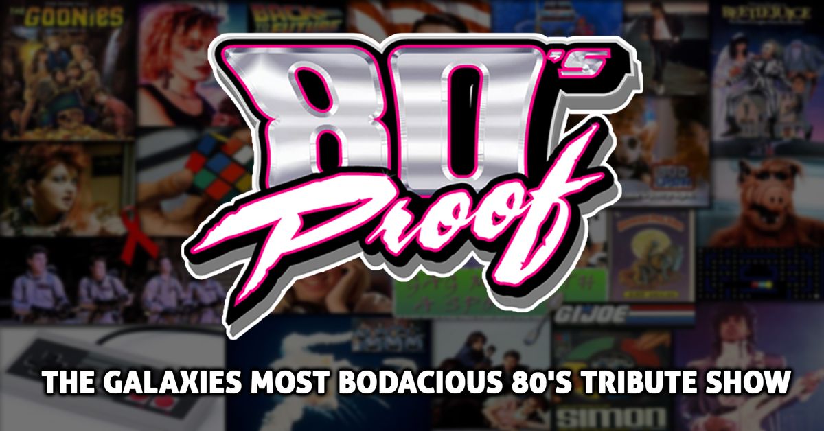 80's Proof is Back!