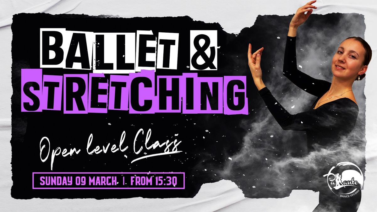 \u2728 Ballet & Stretching Workshop \u2728