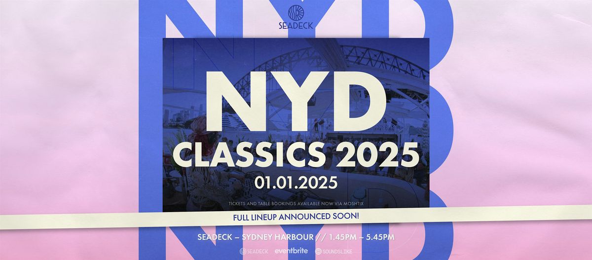 SEADECK + SOUNDS LIKE PRESENT NEW YEARS DAY CLASSICS 2025 - 1st January